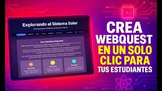 Metodología WebQuest mediada por IA: Crea una WebQuest para tus alumnos en con una sola indicación🤯