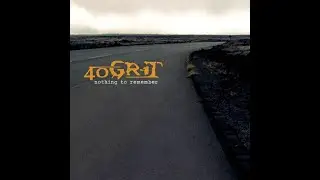 40 Grit - Nothing To Remember (2003, Full Album)