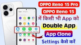 OPPO Reno 15 Pro App Cloner Setting ⚡ Ek Phone Me Do WhatsApp Kaise Chalaye