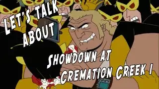 Let's Talk about Showdown at Cremation Creek (Part 1)