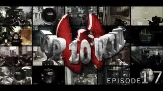 Episode 17 - Hitmarker - Top 10 Kill