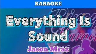 Everything Is Sound by Jason Mraz (Karaoke)