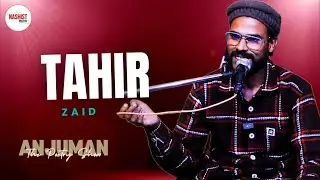 Tahir Zaid | Nashist Poetry | Anjuman The Poetry Show