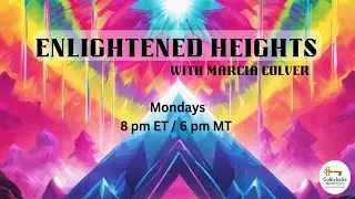 Enlightened Heights * SG: Erika Leigh * Ep 138 * 5Jan 2026
