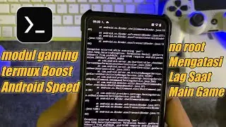 Modul Termux Gaming🔥NON ROOT⚡Boost Android Speed   Meningkatkan FPS All Games