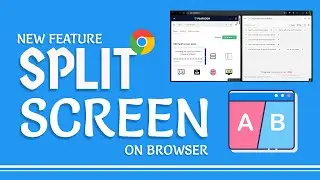 How To Split View on Browser