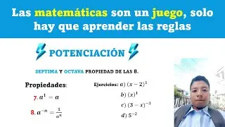POTENCIACIÓN - Séptima y octava propiedad