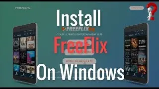 How To Install FreeFlix On Windows .