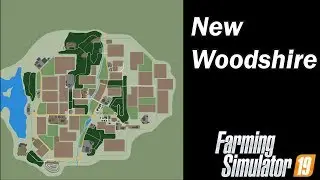 Farming Simulator 19 - Map First Impression - New Woodshire