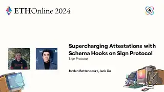 Sign Protocol 🛠 Supercharging Attestations with Schema Hooks on Sign Protocol - ETHOnline 2024