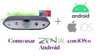 Ifi ZEN DAC | Como reproducir desde Android  o iOS (desde un celular o Ipad)
