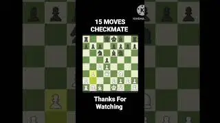 15 MOVES CHECKMATE 👑 #chess
