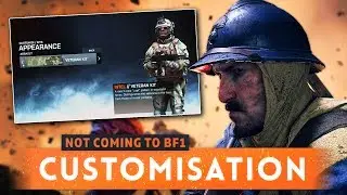► WHY SOLDIER CUSTOMISATION ISN'T IN BATTLEFIELD 1