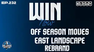 Orlando Magic Podcast - The Orlando Magic Transition to a Win Now Approach