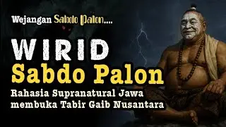 WIRID SABDO PALON 🔥 Wirid Jawa Kuno yang Tidak Diajarkan di Kitab Manapun #wejangan  #sabdopalon