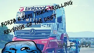 Forza 6 Semi Truck Trolling | Revenge of the Drift