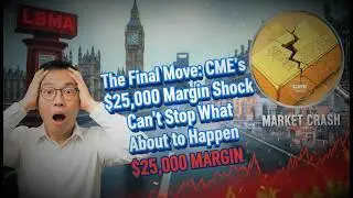 The Final Move: CME&rsquo;s $25,000 Margin Shock Can&rsquo;t Stop What&rsquo;s About to Happen