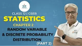 Class 12 GSEB Statistics Chapter 2 | Random Variable & Discrete Probability Distribution | Part 2