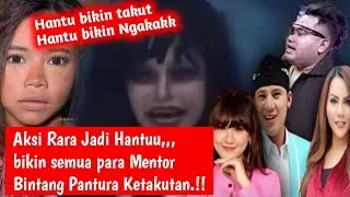 Aksi Rara jadi Hantu,,bikin semua Para Mentor Bintang Pantura KetakuTan...‼️
