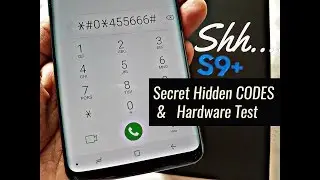 Samsung Galaxy S9 Plus SECRET HIDDEN CODES & HARDWARE TEST FOR PROBLEMS