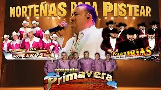Puras Norteñas Pa' Pistear Mix 2026🍻Polo Urias, Los Rieleros Del Norte, Conjunto Primavera🍻