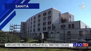 Arrivano i Pir, presidi ed ambulatori sul territorio toscano