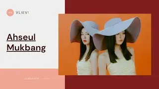 vliev! // ahseul mukbang