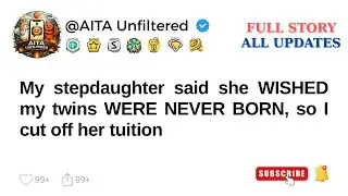 My stepdaughter said she WISHED my twins WERE NEVER BORN, so I cut off her tuition [FULL STORY]