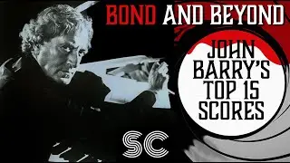 Soundtrack Collector, Ep. 24: John Barry's Top 15 Scores