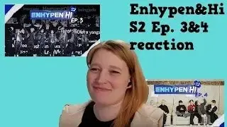 ENHYPEN (엔하이픈) 'ENHYPEN&Hi' Season 2 EP. 3&4 | reaction