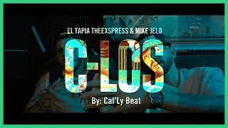 🔥 C-LOS ❌ El Tapia TheExspress & Mike Jelo ❌ Cal Ly Beat 