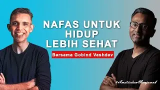 Nafas Untuk Hidup Lebih Sehat Bersama Gobind Vashdev