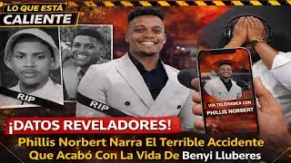 Impactante Testimonio😓 Phillis Norbert Cuenta lo que Nadie Sabía del Caso Benyi Lluberes
