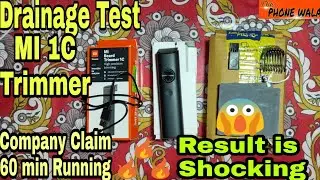 Battery drain test Mi 1c trimmer ||Never Run 60 Minute || Shocking Results || Don't Buy in 2020 ||