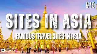Top 10 Must-See Destinations in Asia 🌏 | Ultimate Bucket List