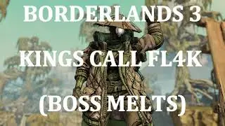 Borderlands 3 Kings Call FL4K Build (BOSS MELTS)