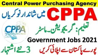 Central Power Purchasing Agency Jobs 2021 | CPPA Jobs 2021 | Latest Govt Jobs in Pakistan 2021