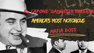 Al Capone Gangster Emperor : America's Most Notorious Mafia Boss