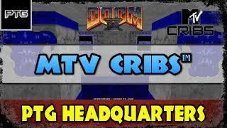 MTV Cribs | ProjectThoseGuys Headquarters (Doom 2)