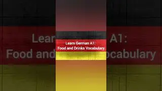 Learn German A1: Food and Drinks Vocabulary