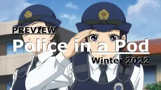 PREVIEW: Police in a Pod | Winter 2022