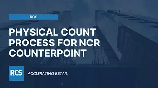 Physical Count Process for NCR Counterpoint