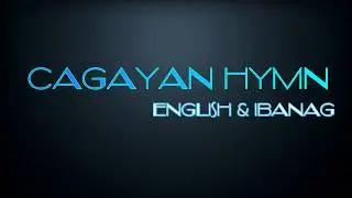 Cagayan Hymn with lyrics