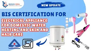BIS Certification for Electrical appliance for Domestic Water Heating and  Skin and Hair Care