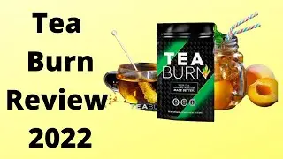 Tea Burn Reviews 2022   Real Customer Review Customer Update Feb 2022   Weight Loss Tea Really Work