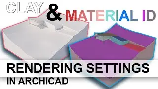 ARCHICAD RENDERING: CLAY & MATERIAL ID RENDERING SETTINGS - Simple House Project