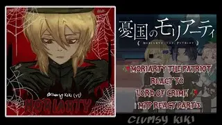 MORIARTY THE PATRIOT REACT TO LORD OF CRIME |PART-3| Play on 2X {Merry Christmas!!}