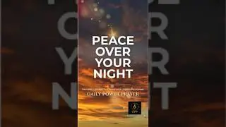 Peace Over Your Night | Calming Bedtime Prayer for Rest, Protection & Deep Peace
