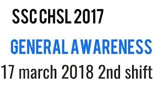 ssc chsl 17 March 2018 2nd shift GK questions