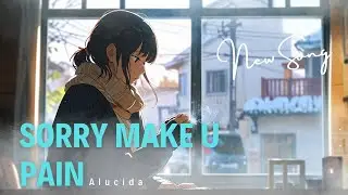 ALUCIDA - SORRY MAKE U PAIN (официальное лирическое видео 8K)
